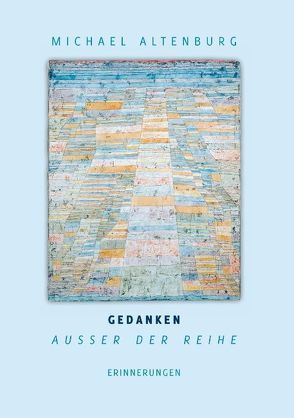 Gedanken ausser der Reihe von Altenburg,  Michael