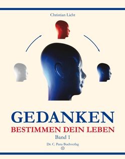 Gedanken bestimmen dein Leben von Licht,  Christian