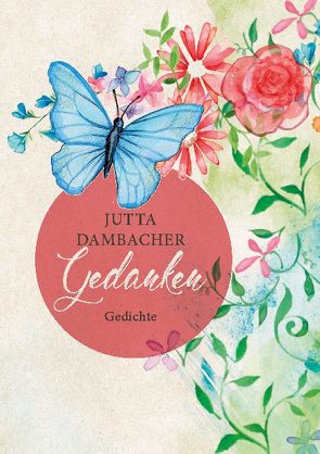 Gedanken von Dambacher,  Jutta