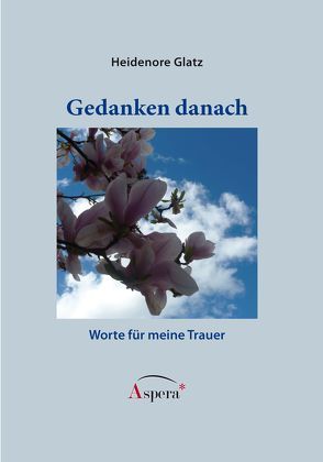 Gedanken danach von Glatz,  Heidenore