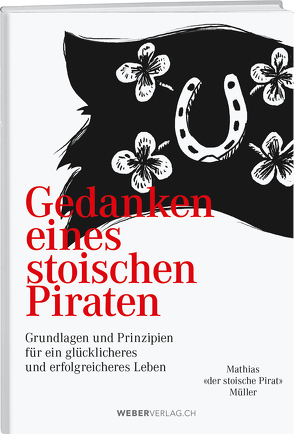 Gedanken eines stoischen Piraten von Müller,  Mathias