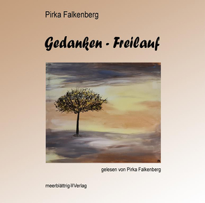 Gedanken – Freilauf von Falkenberg,  Pirka