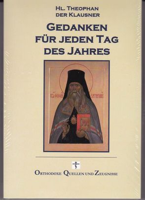 Gedanken für jeden Tag des Jahres von Govorov,  Theophan, Wolf,  Johannes Alfred