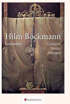 Gedanken – Gestern, Heute, Morgen von Böckmann,  Hilm