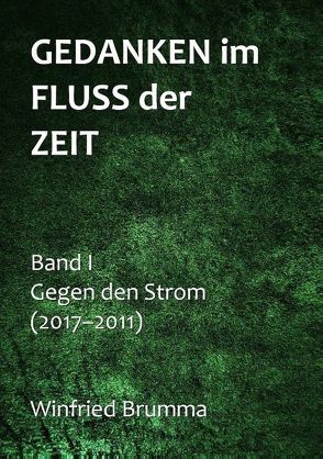 Gedanken im Fluss der Zeit von Brumma,  Winfried, Radtberger,  Eleonore, Schmid,  Ulla, Schwartz,  Ilona E., Sünderwald,  Christian