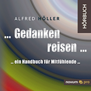 … Gedanken reisen … von Höller,  Alfred