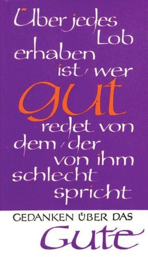 Gedanken über das Gute von Capellmann,  Othmar