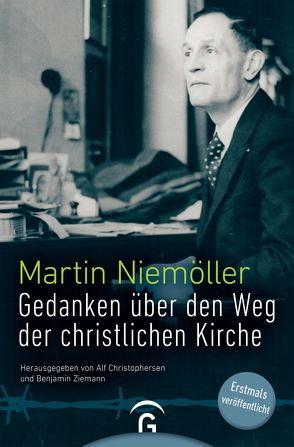 Gedanken über den Weg der christlichen Kirche von Christophersen,  Alf, Niemöller,  Martin, Ziemann,  Benjamin