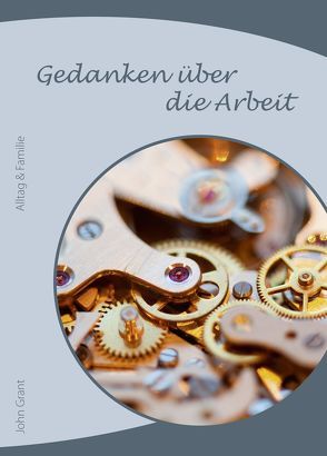 Gedanken über die Arbeit von Grant,  John