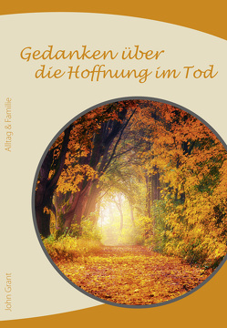 Gedanken über die Hoffnung im Tod von Grant,  John