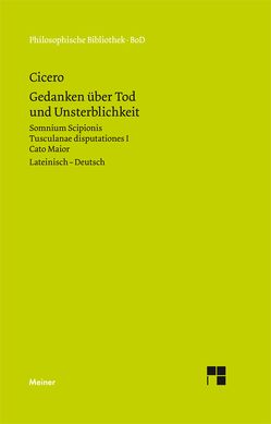 Gedanken über Tod und Unsterblickkeit von Bringmann,  Klaus, Cicero,  Marcus Tullius, Reich,  Klaus, Zekl,  Hans Günter