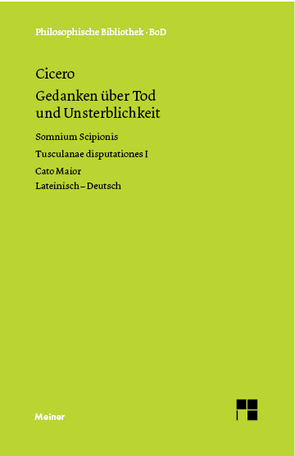 Gedanken über Tod und Unsterblickkeit von Bringmann,  Klaus, Cicero,  Marcus Tullius, Reich,  Klaus, Zekl,  Hans Günter