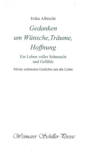 Gedanken um Wünsche, Träume, Hoffnung von Albrecht,  Erika