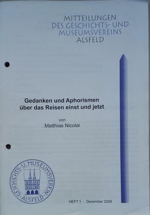 Gedanken und Aphorismen über das Reisen einst und jetzt von Nicolai,  Mattias