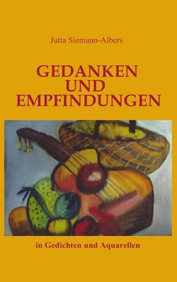 Gedanken und Empfindungen von Siemann-Albers,  Jutta