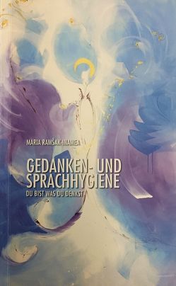 Gedanken- und Sprachhygiene von Ramšak-Inamea,  Maria