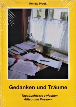 Gedanken und Träume von Preuß,  Renate