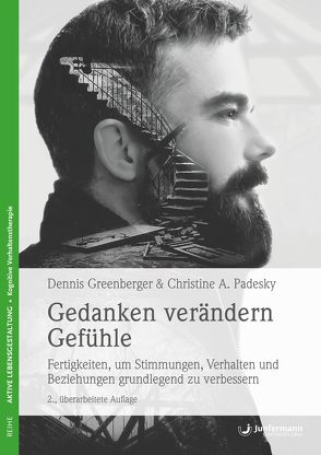 Gedanken verändern Gefühle von Beck,  Aaron T., Greenberger,  Dennis, Moldenhauer,  Friederike, Padesky,  Christine A.