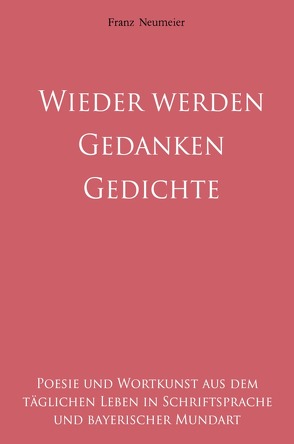 Gedanken werden Gedichte von Neumeier,  Franz