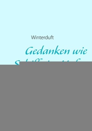 Gedanken wie Schiffe im Hafen von Stoffers,  Jörn, Winterduft,  Jojo