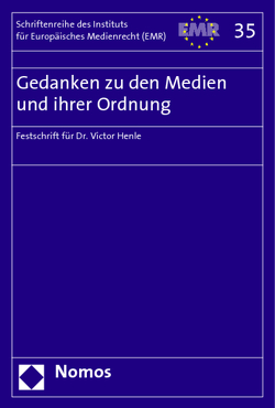 Gedanken zu den Medien und ihrer Ordnung von Institut für Europäisches Medienrecht - EMR