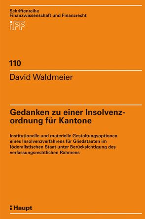 Gedanken zu einer Insolvenzordnung für Kantone von Waldmeier,  David