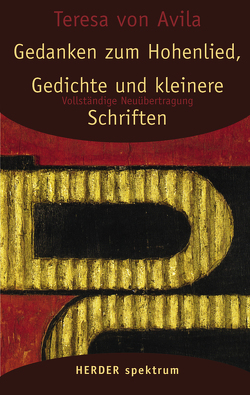 Gedanken zum Hohenlied, Gedichte und kleinere Schriften [Band 3] von Dobhan,  Ulrich, Peeters,  Elisabeth, Teresa von Ávila