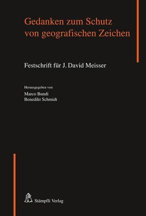 Gedanken zum Schutz von geografischen Zeichen von Bundi,  Marco, Schmidt,  Benedikt