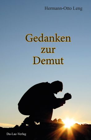 Gedanken zur Demut von Dr. Leng,  Hermann-Otto