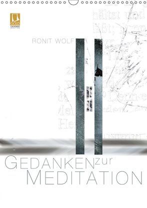 Gedanken zur Meditation (Wandkalender 2019 DIN A3 hoch) von Wolf,  Ronit