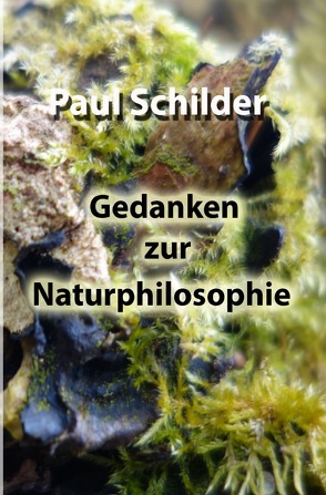 Gedanken zur Naturphilosophie von Schilder,  Paul