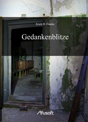 Gedankenblitze von Franke,  Erich H