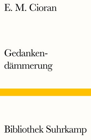 Gedankendämmerung von Cioran,  E. M., Leopold,  Ferdinand