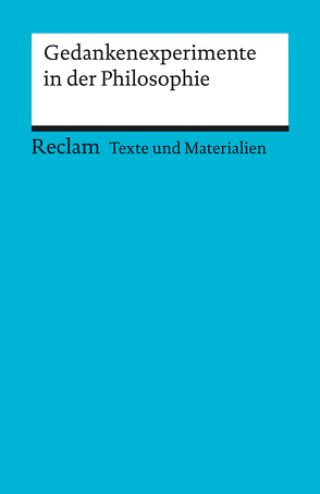 Gedankenexperimente in der Philosophie von Pfister,  Jonas, Zürcher,  Tobias