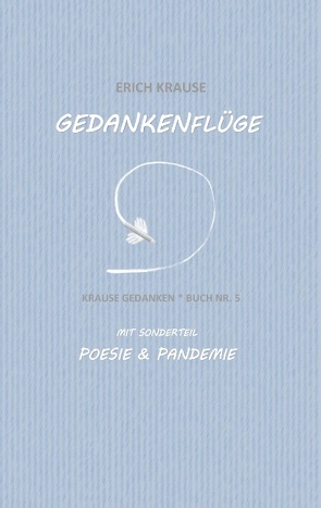 Gedankenflüge von Krause,  Erich