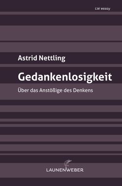 Gedankenlosigkeit von Nettling,  Astrid