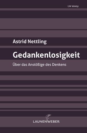 Gedankenlosigkeit von Nettling,  Astrid