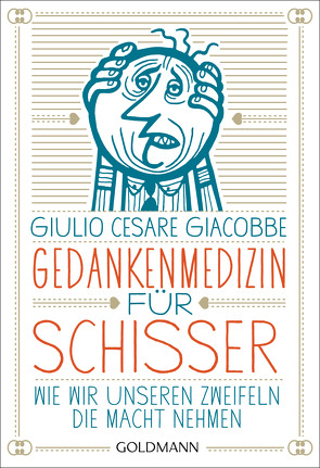 Gedankenmedizin für Schisser von Giacobbe,  Giulio Cesare, Liebl,  Elisabeth