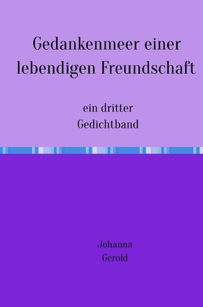 Gedankenmeer einer lebendigen Freundschaft von Gerold,  Johanna