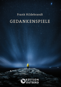 Gedankenspiele von Hildebrandt,  Frank