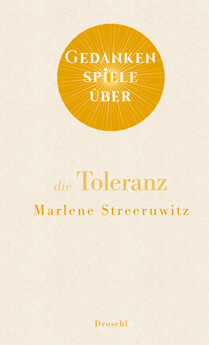 Gedankenspiele über die Toleranz von Streeruwitz,  Marlene