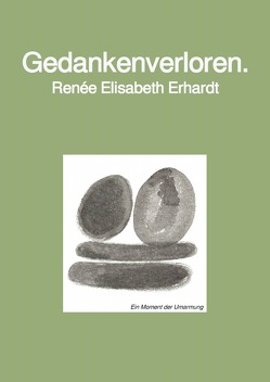 Gedankenverloren. von Erhardt,  Renée Elisabeth