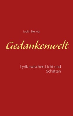 Gedankenwelt von Biering,  Judith