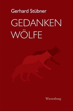 GEDANKENWÖLFE von Stübner,  Gerhard