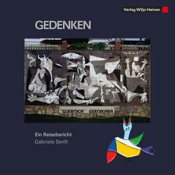 Gedenken. Guernica – Gernikara von Senft,  Gabriele