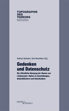 Gedenken und Datenschutz von Nachama,  Andreas, Neumärker,  Uwe