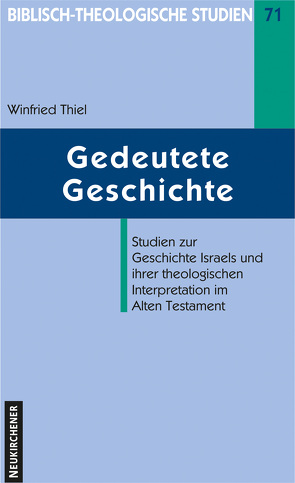 Gedeutete Geschichte von Thiel,  Winfried