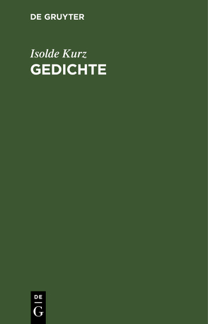 Gedichte von Kurz,  Isolde