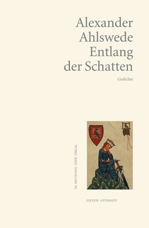 Entlang der Schatten von Ahlswede,  Alexander