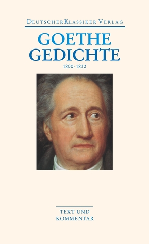 Gedichte 1800-1832 von Eibl,  Karl, Goethe,  Johann Wolfgang